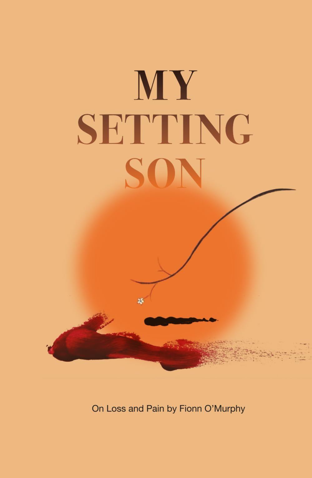 My Setting Son: On Loss and Pain