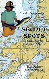 Secret Spots--Tampa Bay to Cedar Key: Tampa Bay to Cedar Key: Florida's Best Saltwater Fishing Book 1 (Coastal Fishing Guides)
