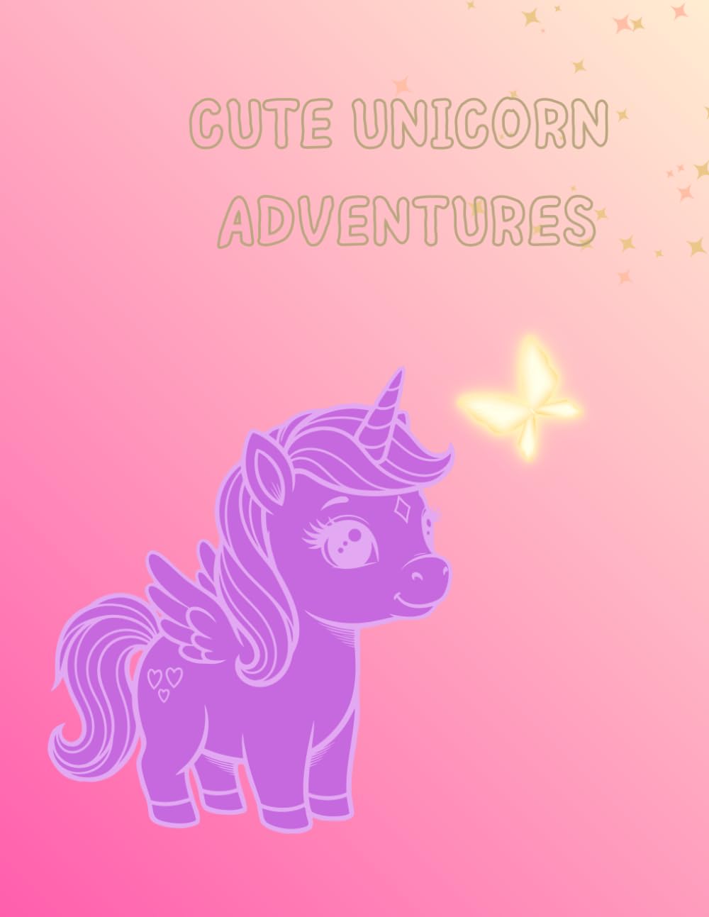 Cute Unicorn Adventures: Fun and Easy Coloring Book for Kids Ages 4–7