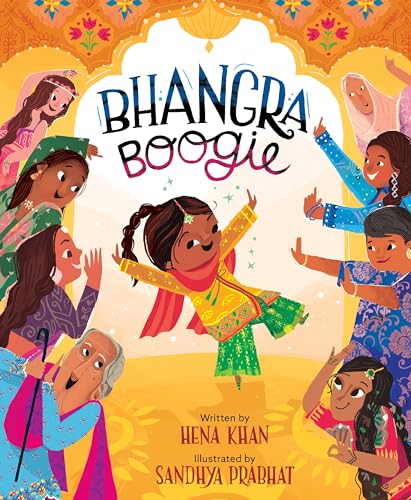 Bhangra Boogie: A Vibrant Picture Book About Dancing and Family a...