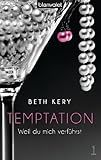  Temptation 1: Weil du mich verführst (Temptation-Reihe)