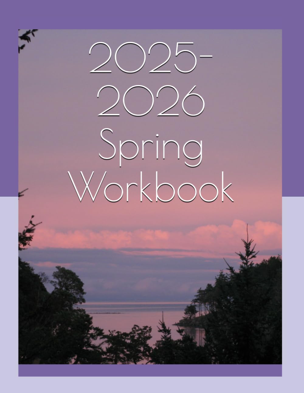 2025-2026 Spring Workbook: Orchard STEM School Canyon Grove Academy (2025-2026 Orchard STEM Curriculum)