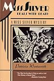 Miss Silver Deals With Death: A Miss Silver Mystery