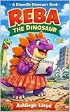 rebate traduzione  Reba The Dinosaur (Dinoville Dinosaurs Book 2) (English Edition)