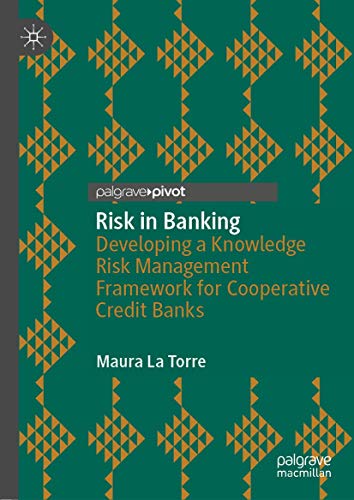 Risk in Banking: Developing a Knowledge Risk Management Framework for Cooperative Credit Banks view 2