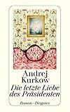  Die letzte Liebe des Präsidenten (detebe)