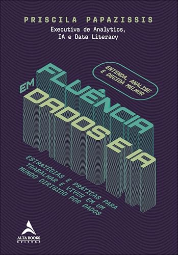 Fluência em dados e IA: estratégias e práticas para trabalhar e v...