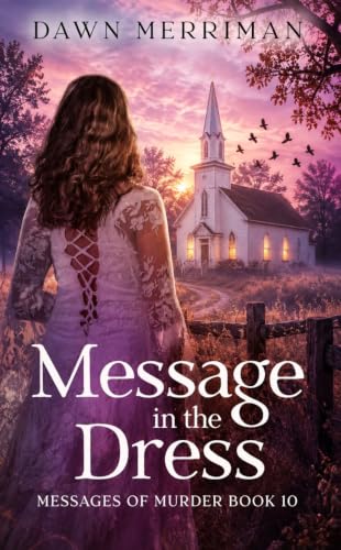 MESSAGE in the DRESS: A small town psychic mystery (Messages of Murder Book 10)