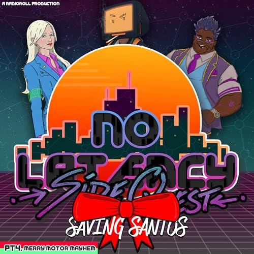 NL: SideQuest - Saving Santos - Pt4 Merry Motor Mayhem Podcast Por  arte de portada