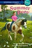  Summer Pony (Stepping Stone Chapter Books) by Jean Slaughter Doty (2008-04-22)