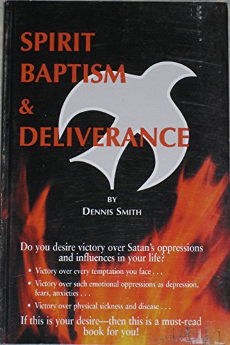 Spirit Baptism and Deliverance 0981573657 Book Cover