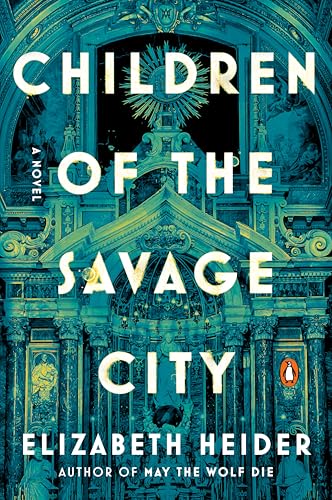 Children of the Savage City: A Novel