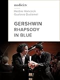 Gershwin, Rhapsody in Blue - Herbie Hancock, Gustavo Dudamel