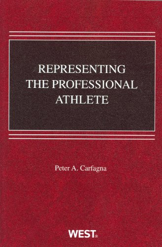 Representing the Professional Athlete (American Casebook Series) Representing the Professional Athlete (American Casebook Series)