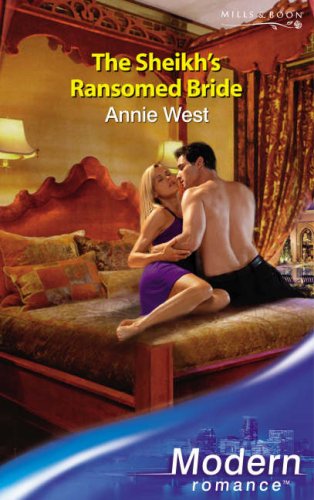 The Sheikh's Ransomed Bride (By: Annie West)