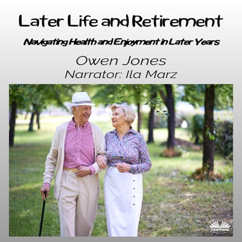 Audiobook: Later Life and Retirement by Owen Jones episode artwork