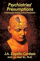 Psychiatries' Presumptions: A Portuguese Historic-Cultural Perspective 1631356976 Book Cover
