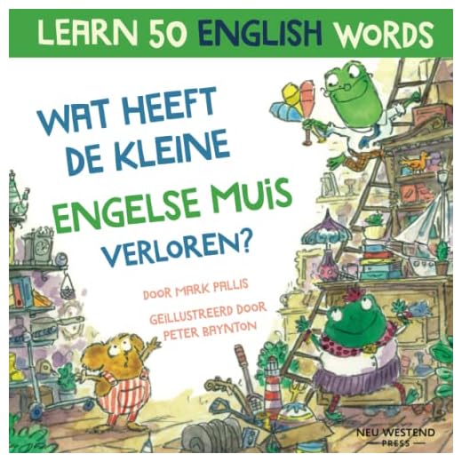 Wat heeft de kleine Engelse muis verloren?: engels leren voor kinderen; engels leren kinderen; kinder boeken engels leren; kinderboeken tweetalig; ... boeken, tweetalig boek voor kinderen 5-7 8-12
