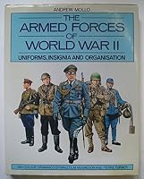 The Armed Forces of World War II: Uniforms, Insignia and Organization 0748100210 Book Cover