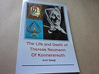 The life and death of Therese Neumann of Konnersreuth B0006S9V6A Book Cover
