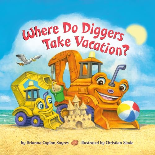 Page de couverture de Where Do Diggers Take Vacation?