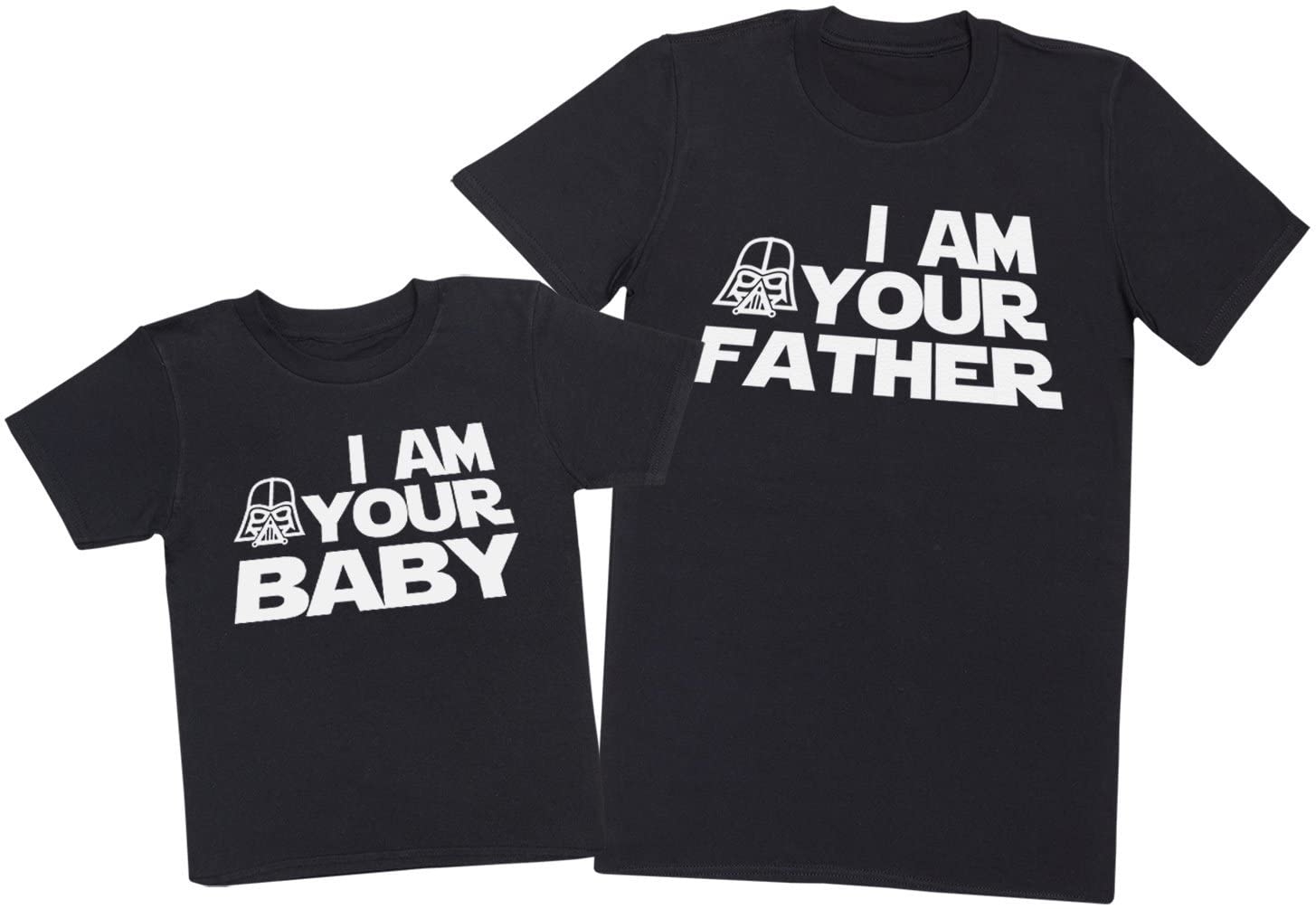 I Am Your Father & Baby - Dad T-Shirt & Baby T-Shirt - Create Your Set - (Sold Separately)
