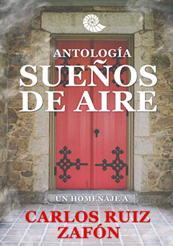 Antología Sueños de Aire: Un homenaje a Carlos Ruiz Zafón