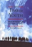 The Time of Youth: Work, Social Change, and Politics in Africa