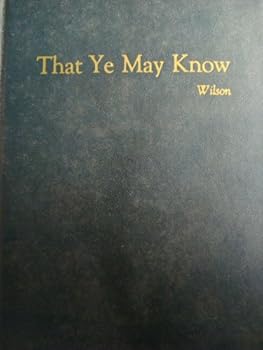 That ye may know
