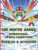 The Winter Games | International Sports Competition | Puzzles & Activities: Super Fun Puzzle & Activity Book for Kids Ages 6-9 (Sports Activity Books For All Ages)
