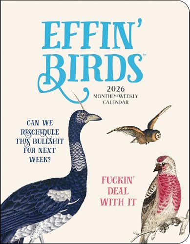 Effin' Birds 12-Month 2026 Monthly/Weekly Planner Calendar