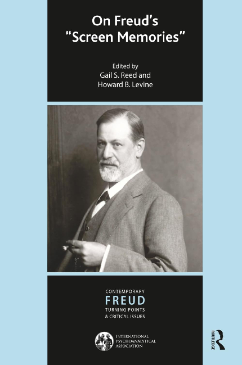On Freud's Screen Memories (The International Psychoanalytical Association Contemporary Freud: Turning Points and Critical Issues Series)