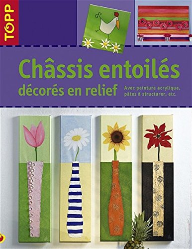 Châssis entoilés décorés en relief, 3ème édition