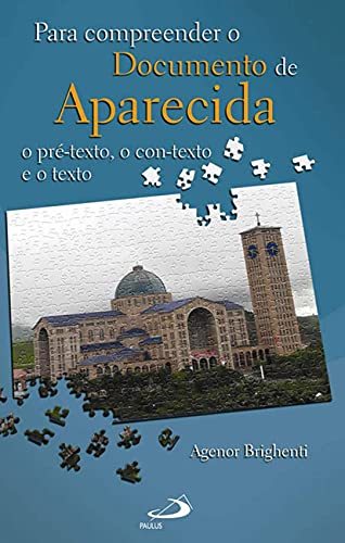 Para compreender o documento de Aparecida: o pré-texto, o con-texto e o texto