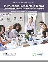 Instructional Leadership Teams: Gain Traction on Your Most Important Priorities: (A Playbook for School & District Leaders) 0578576856 Book Cover