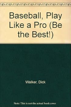 Paperback Baseball, Play Like a Pro (Be the Best Series) Book