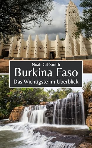 Burkina Faso: Das Wichtigste im Überblick