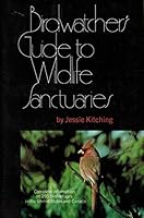 Birdwatcher's guide to wildlife sanctuaries 0668039507 Book Cover