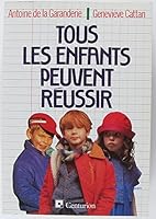 Tous les enfants peuvent réussir 2227004169 Book Cover