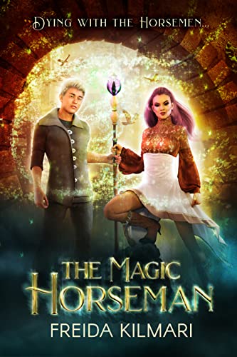 The Magic Horseman (Horseman's Harem Saga Book 4) by [Freida Kilmari]