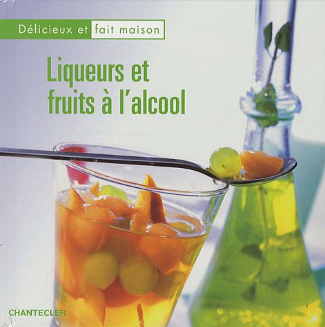 Télécharger Liqueurs et fruits à l'alcool PDF Ebook En Ligne