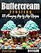 Best Buttercream Frosting: 25 Amazing Step by Step Recipes (Cookbook: Cake Decorating Book 2)