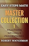 Fractions, Decimals and Percentages: Master Collection 1 (Easy Steps Math)