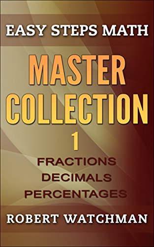 Fractions, Decimals and Percentages: Master Collection 1 (Easy Steps Math)