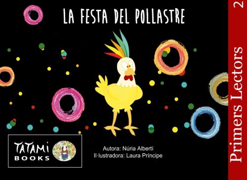 La festa del pollastre (Lletra d'impremta): Volume 2 (Primers Lectors)