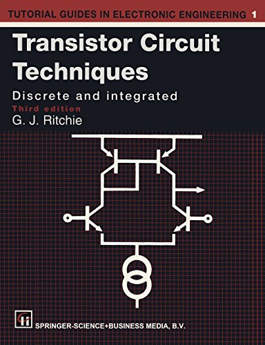 Transistor Circuit Techniques: Discrete and Integrated: 1 (Tutorial Guides in Electronic Engineering) view 2
