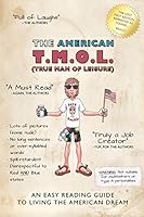The American T.M.O.L. (True Man of Leisure) 0692353518 Book Cover