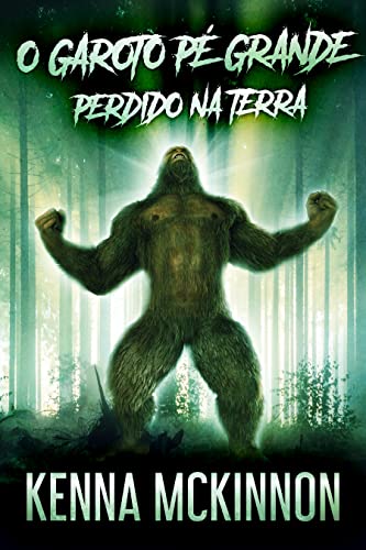O Garoto Pé Grande - Perdido Na Terra: Em Português