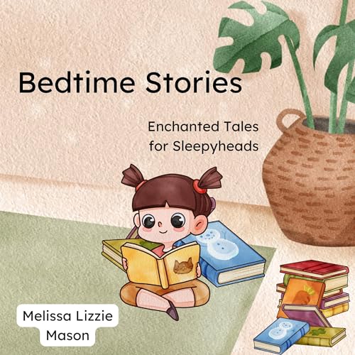 Bedtime Stories: Enchanted Tales for Sleepyheads by Melissa Lizzie Mason episode artwork