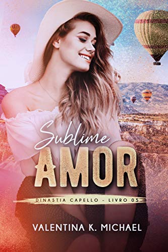 Sublime Amor (Dinastia Capello Livro 5)